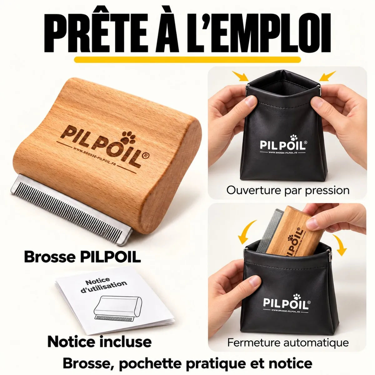 Brosse Pilpoil, pochette pratique à fermeture automatique et notice d'utilisation incluse